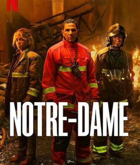 Tráiler y póster de la serie dramática limitada French Fire Fighter de Netflix NOTRE DAME